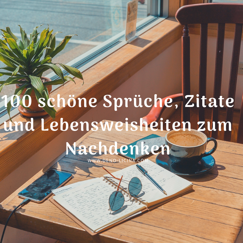 100 Schone Spruche Zitate Und Lebensweisheiten Zum Nachdenken Der Poet