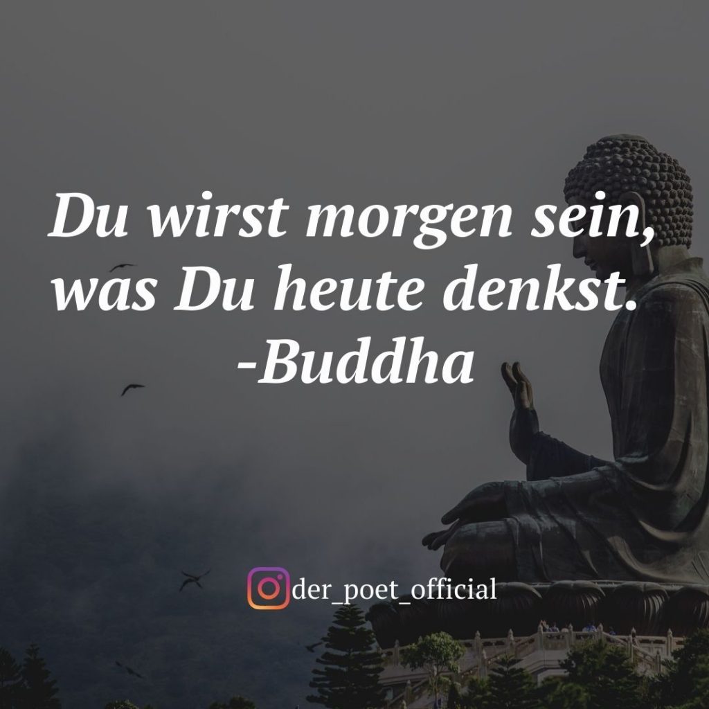 Das Buddha Zitat, dass dich am besten beschreibt. Laut deinem