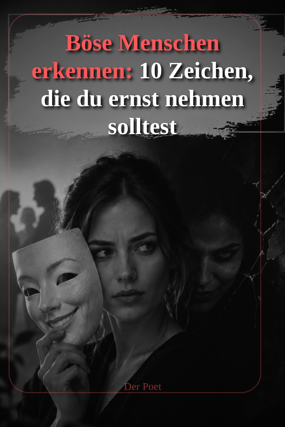 böse Menschen erkennen, Warnzeichen böser Menschen, schlechte Absichten erkennen, toxische Menschen, manipulative Menschen, Manipulation erkennen, psychische Manipulation, Gaslighting erkennen, kontrollierendes Verhalten, narzisstisches Verhalten, toxische Beziehung, emotionale Gewalt, Lügen erkennen, gefährliche Menschen, Selbstschutz