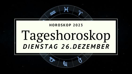 Dein Tageshoroskop Für Dienstag, Den 26. Dezember 2023 - Der Poet