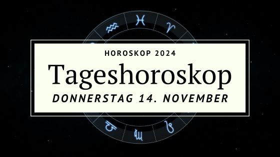 Dein Horoskop für Donnerstag, den 14. November 2024