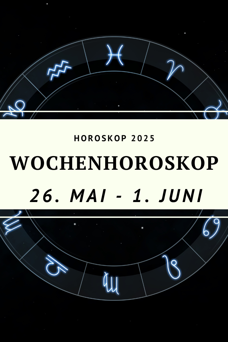 Wochenhoroskop, Horoskop Mai 2025, Sternzeichen Horoskop, astrologische Prognose, Horoskop Liebe Beruf, Wochenhoroskop 2025, Sternzeichen Deutung