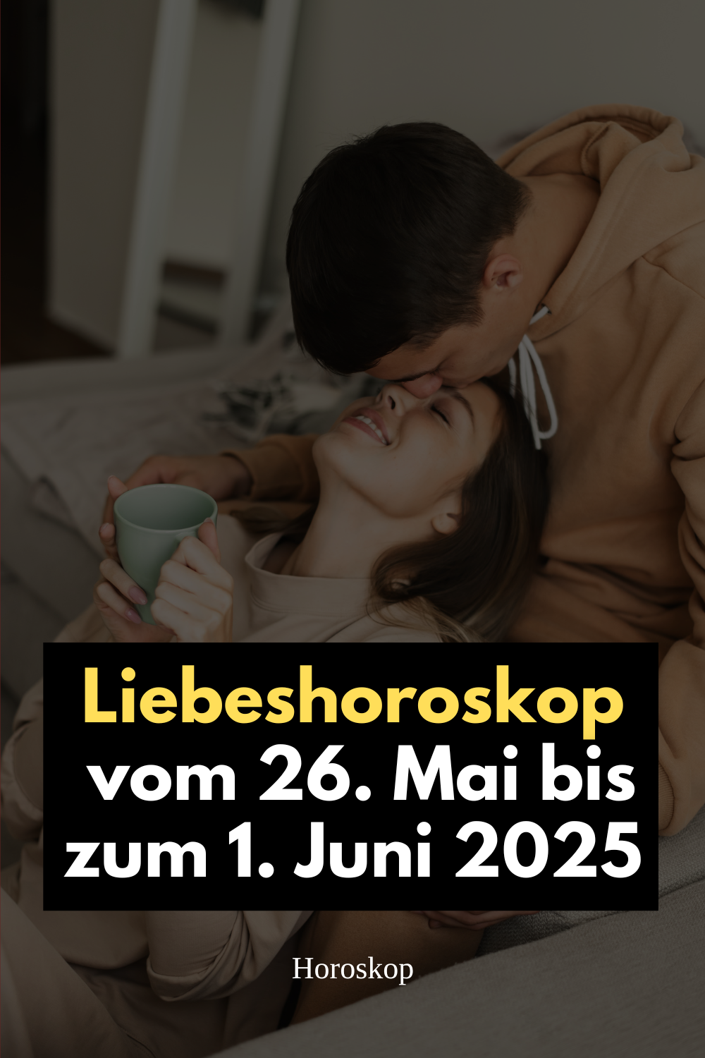 Liebeshoroskop, Wochenhoroskop Liebe, Sternzeichen Liebe Mai 2025, Horoskop 26. Mai 2025, Liebe und Beziehung Horoskop, astrologische Liebesprognose, Liebesausblick Juni 2025, Liebe Horoskop Steinbock bis Schütze