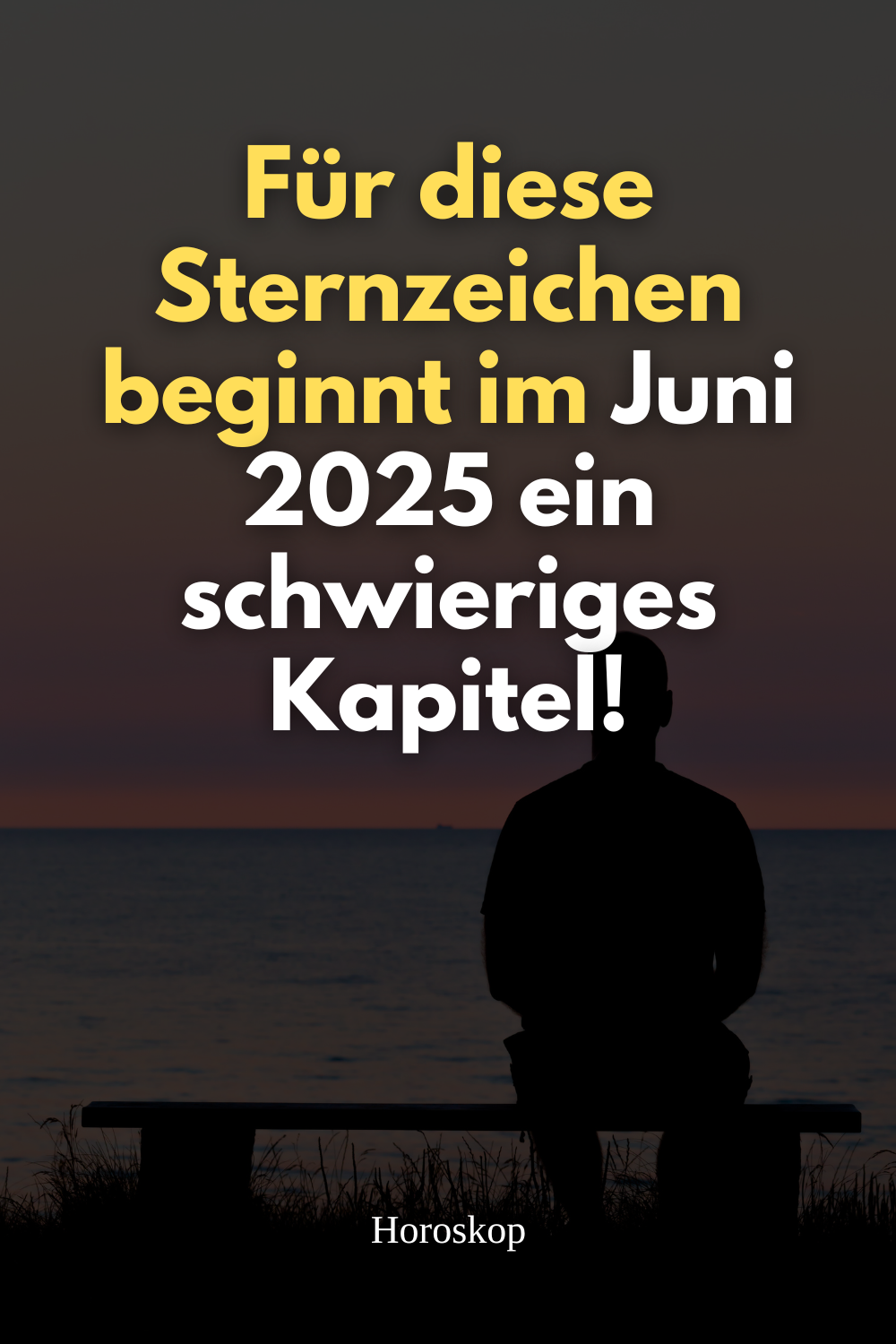 Sternzeichen Juni 2025, schwierige Zeit Horoskop, astrologische Wendepunkte, Skorpion Juni 2025, Fische Löwe Widder Astrologie, Juni Horoskop negativ
