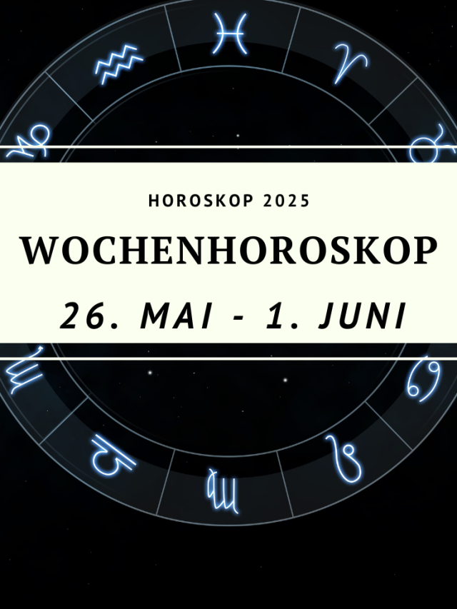 Wochenhoroskop vom 26. Mai bis 1. Juni 2025 Erfahre, was die Sterne für dein Sternzeichen bereithalten – Liebe, Beruf, Finanzen & persönliche Entwicklungen!