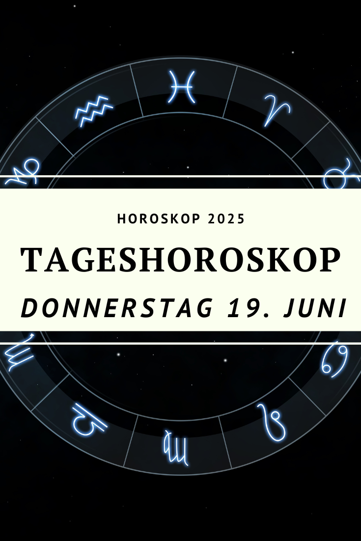 Horoskop 19. Juni 2025, Tageshoroskop, abnehmender Mond, Jungfrau Mond, Sonne Zwillinge, emotionale Klarheit, Loslassen, Astrologie Juni 2025, Sternzeichen Horoskop, Tagesenergie, spirituelle Ordnung, kosmische Botschaft, innerer Frieden, astrologische Prognose, Horoskop Donnerstag