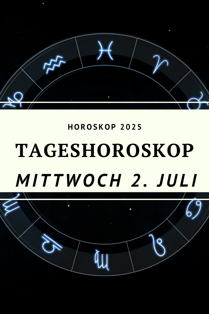 Horoskop 2. Juli 2025, Tageshoroskop Mittwoch, astrologische Prognose Juli 2025, Mond in Waage, Mond in Skorpion, Merkur Trigon Neptun, Chiron Opposition Mond, Horoskop Widder, Horoskop Stier, Horoskop Zwillinge, Horoskop Krebs, Horoskop Löwe, Horoskop Jungfrau, Horoskop Waage, Horoskop Skorpion, Horoskop Schütze, Horoskop Steinbock, Horoskop Wassermann, Horoskop Fische, astrologische Konstellationen Juli 2025