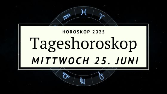 Horoskop für Mittwoch, den 25. Juni 2025 – Der Neumond spricht zu deinem Herzen