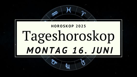Horoskop für Montag, den 16. Juni 2025 – Zwischen Gefühl und Verstand: Dein emotionaler Kompass