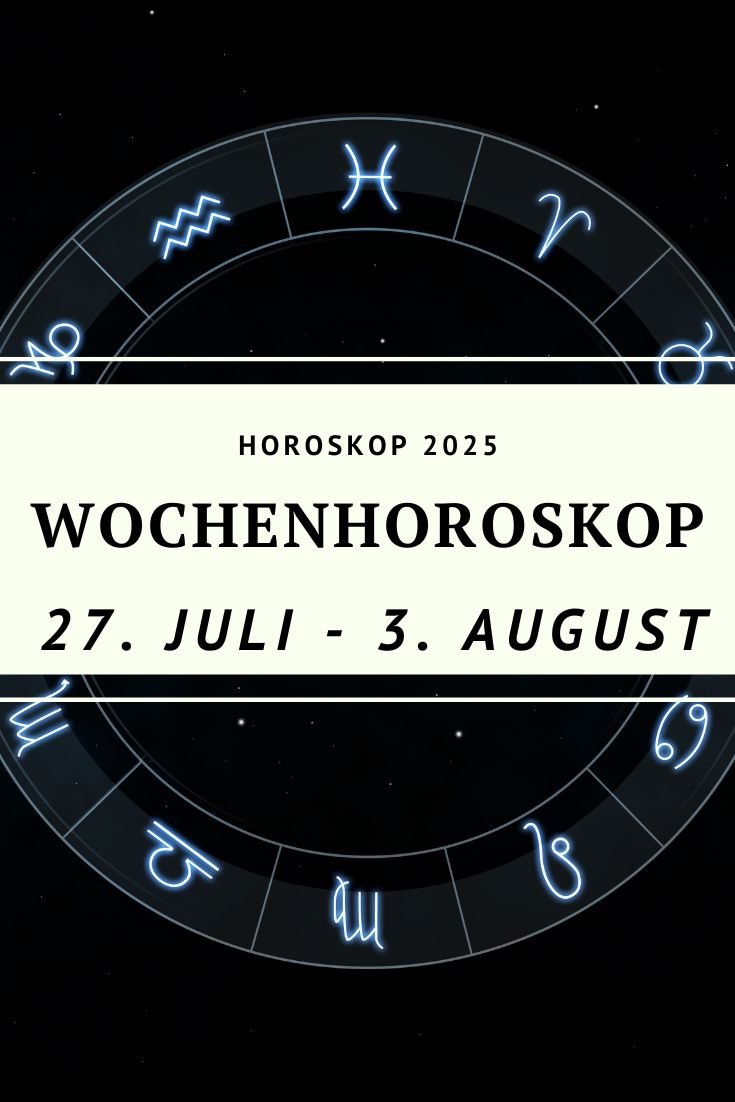 Wochenhoroskop, Wochenhoroskop Juli 2025, Wochenhoroskop August 2025, Horoskop 27. Juli 2025, Horoskop 3. August 2025, Sternzeichen Juli 2025, astrologische Prognose, Löwe-Energie, Venus Chiron Trigon, Merkur Klarheit, spirituelles Horoskop, Horoskop für alle Sternzeichen, Wochenenergie, astrologische Impulse