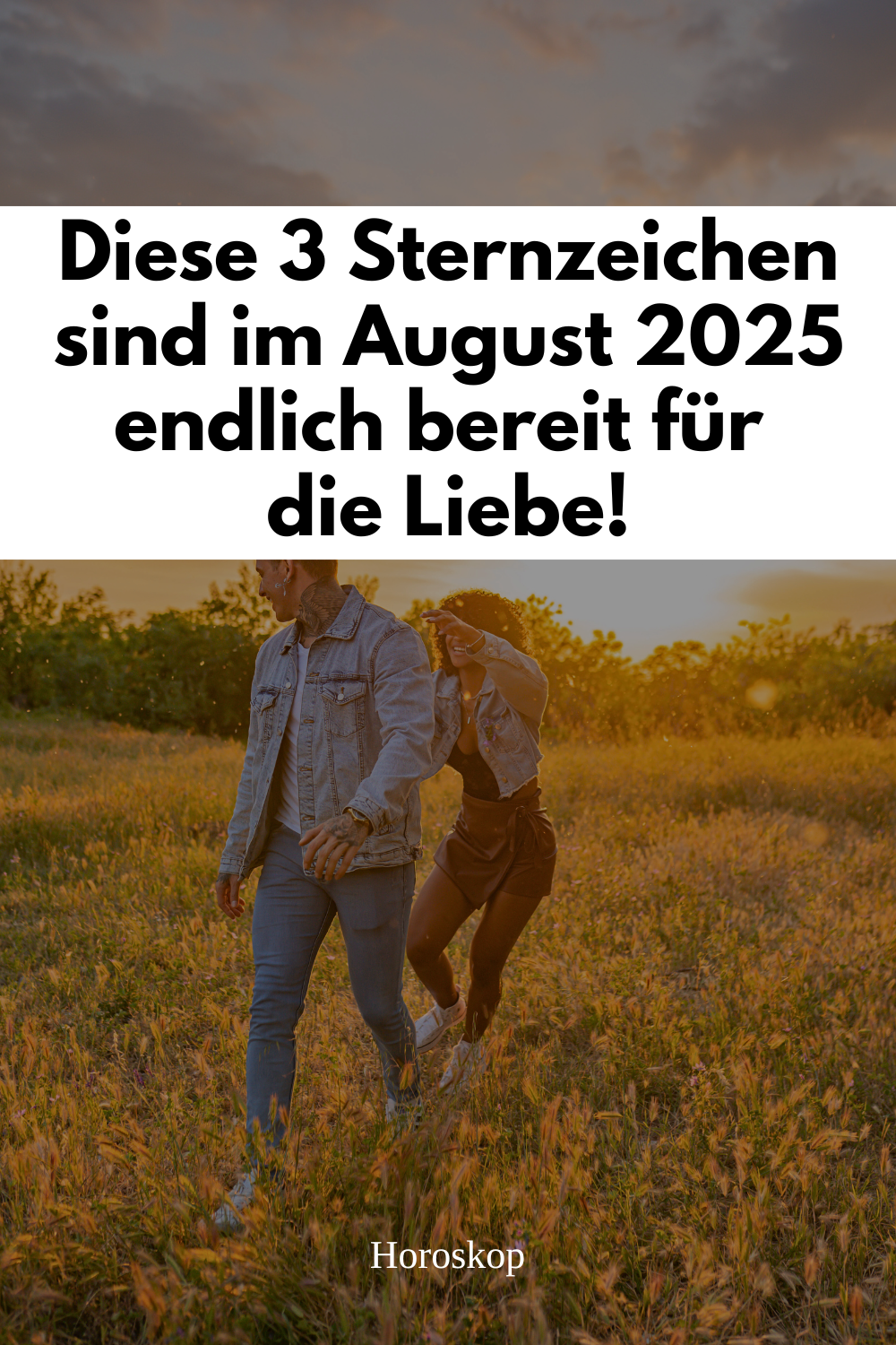 Sternzeichen, Singlehoroskop August 2025, Liebe im August 2025, Horoskop Zwillinge Skorpion Jungfrau, Sternzeichen verlieben sich, astrologische Liebe, Partnerschaft Horoskop, Sommerliebe 2025, astrologische Prognose August, neue Liebe finden