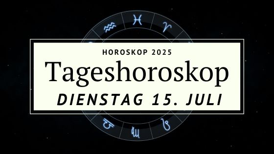 Horoskop für Dienstag, den 15. Juli 2025 – Tiefe Gefühle, klare Erkenntnisse