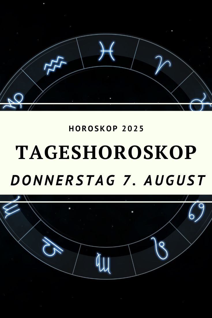 Horoskop 7. August 2025, Tageshoroskop August 2025, Vollmond Wassermann 2025, astrologische Prognose, Sternzeichen August, kosmische Energie, Mond im Steinbock, Horoskop Widder, Horoskop Stier, Horoskop Zwillinge, Horoskop Krebs, Horoskop Löwe, Horoskop Jungfrau, Horoskop Waage, Horoskop Skorpion, Horoskop Schütze, Horoskop Steinbock, Horoskop Wassermann, Horoskop Fische, spirituelle Astrologie, kosmischer Zwischenruf, astrologische Vorhersage August