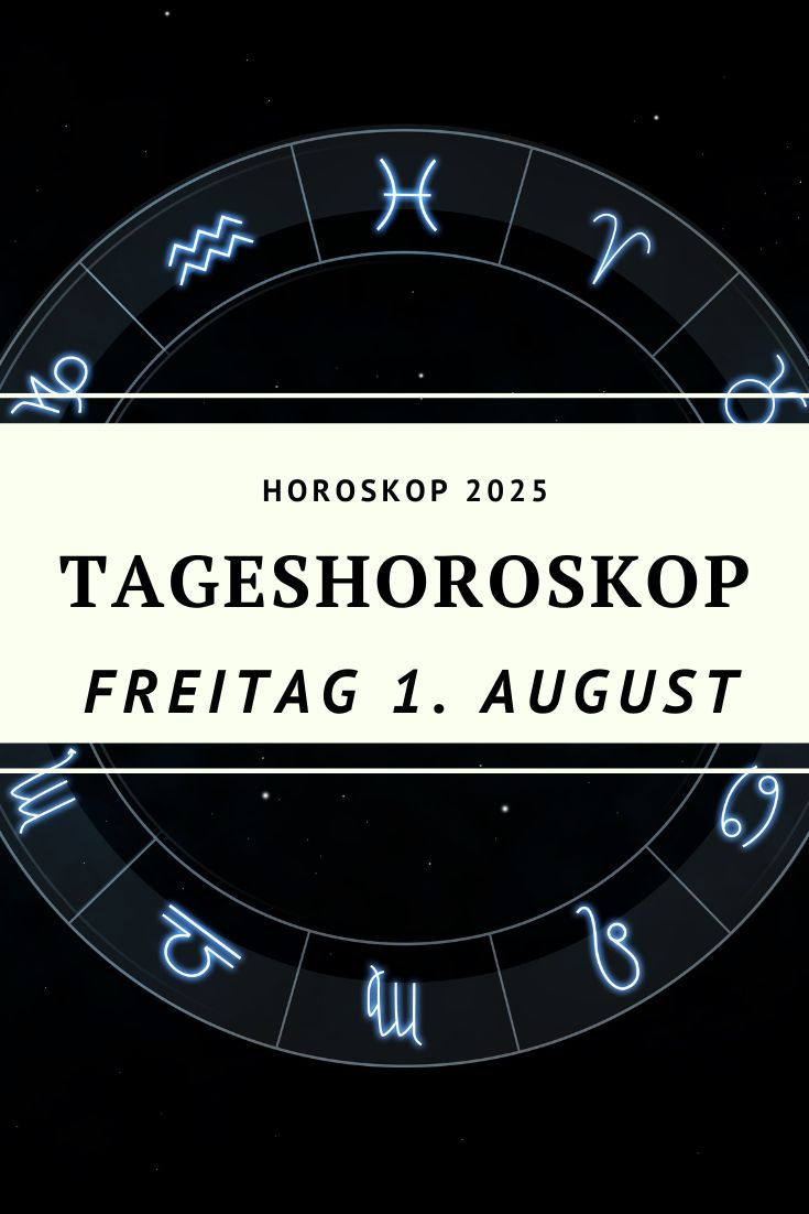 Horoskop 1. August 2025, Tageshoroskop 1.8.2025, Horoskop Freitag August, astrologische Prognose August 2025, Mond im Krebs, Sonne im Löwen, Sternzeichen Horoskop, emotionale Tiefe, astrologische Tendenzen, Horoskop Liebe Beruf