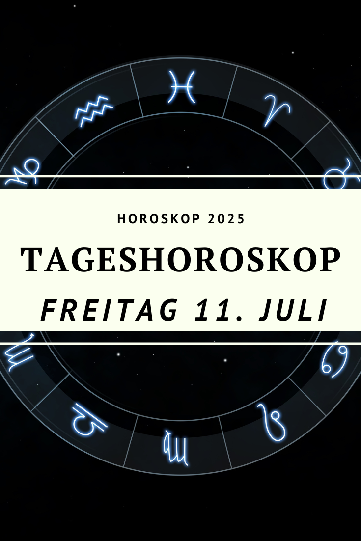 Horoskop 11. Juli 2025, Tageshoroskop Freitag, astrologische Prognose Juli 2025, Sternzeichen Juli 2025, Mars Saturn Quadrat, Merkur Neptun Trigon, Mond im Wassermann, Horoskop Widder 11. Juli, Horoskop Stier 11. Juli, Horoskop Zwillinge 11. Juli, Horoskop Krebs 11. Juli, Horoskop Löwe 11. Juli, Horoskop Jungfrau 11. Juli, Horoskop Waage 11. Juli, Horoskop Skorpion 11. Juli, Horoskop Schütze 11. Juli, Horoskop Steinbock 11. Juli, Horoskop Wassermann 11. Juli, Horoskop Fische 11. Juli
