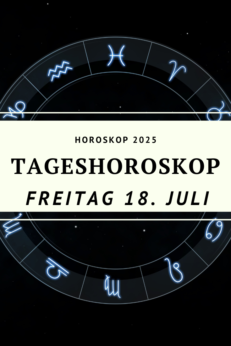 Horoskop 18. Juli 2025, Tageshoroskop Krebs Mond, Venus Pluto Opposition, astrologische Vorschau Juli 2025, Sternzeichen Horoskop Freitag, emotionale Tiefe Horoskop, kosmische Energie 18. Juli, Neumond Löwe 2025, astrologische Prognose Freitag