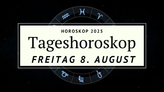 Horoskop für Freitag, den 8. August 2025 – Die Stille vor dem Sturm