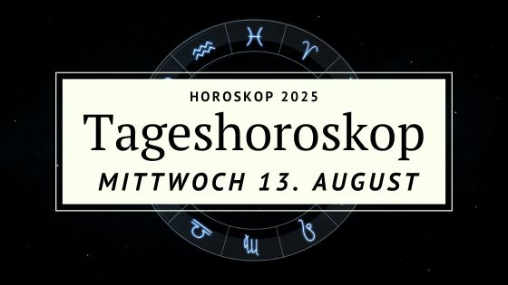 Horoskop für Mittwoch, den 13. August 2025 – Auf dem Grat zwischen Klarheit und Gefühl