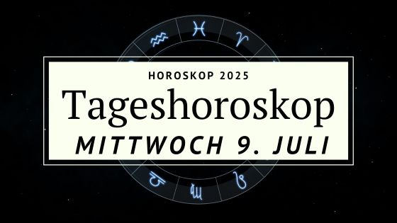 Horoskop für Mittwoch, den 9. Juli 2025 – Realität trifft Gefühl