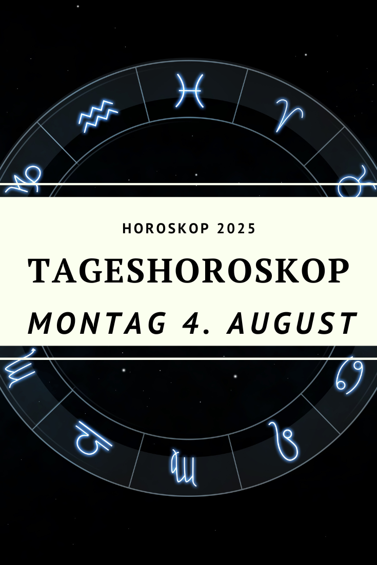 Horoskop 4. August 2025, Tageshoroskop Montag, astrologische Vorhersage 4.8.2025, Jungfrau-Mond, Uranus Trigon, Merkur Quadrat Jupiter, Sternzeichen Horoskop, Horoskop Widder, Horoskop Stier, Horoskop Zwillinge, Horoskop Krebs, Horoskop Löwe, Horoskop Jungfrau, Horoskop Waage, Horoskop Skorpion, Horoskop Schütze, Horoskop Steinbock, Horoskop Wassermann, Horoskop Fische, astrologische Impulse Montag, spirituelles Horoskop August