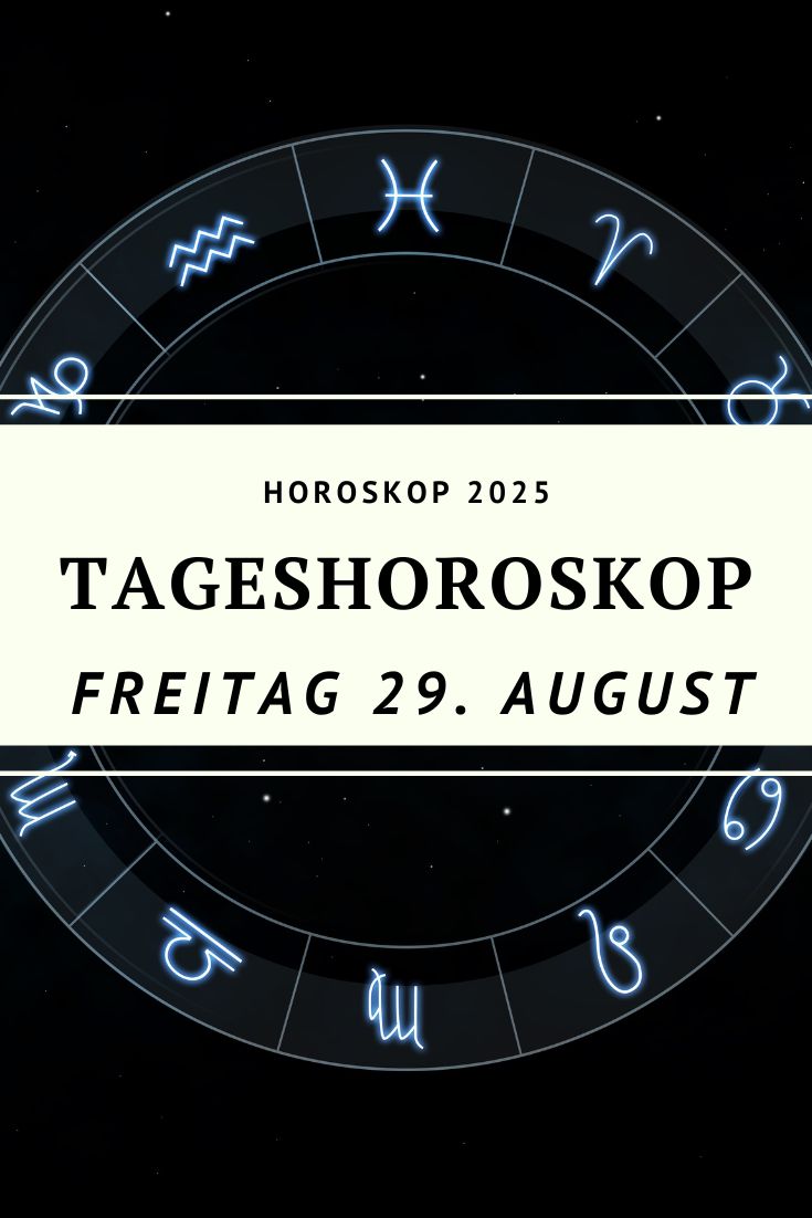 Horoskop 29. August 2025, Tageshoroskop 29. August 2025, Horoskop Freitag 29. August, Mond im Krebs 29. August 2025, Sonne Jungfrau Horoskop, Uranus Neptun Sextil 2025, Merkur Saturn Sextil, Tageshoroskop Widder 29. August 2025, Tageshoroskop Stier 29. August 2025, Tageshoroskop Zwillinge 29. August 2025, Tageshoroskop Krebs 29. August 2025, Tageshoroskop Löwe 29. August 2025, Tageshoroskop Jungfrau 29. August 2025, Tageshoroskop Waage 29. August 2025, Tageshoroskop Skorpion 29. August 2025, Tageshoroskop Schütze 29. August 2025, Tageshoroskop Steinbock 29. August 2025, Tageshoroskop Wassermann 29. August 2025, Tageshoroskop Fische 29. August 2025