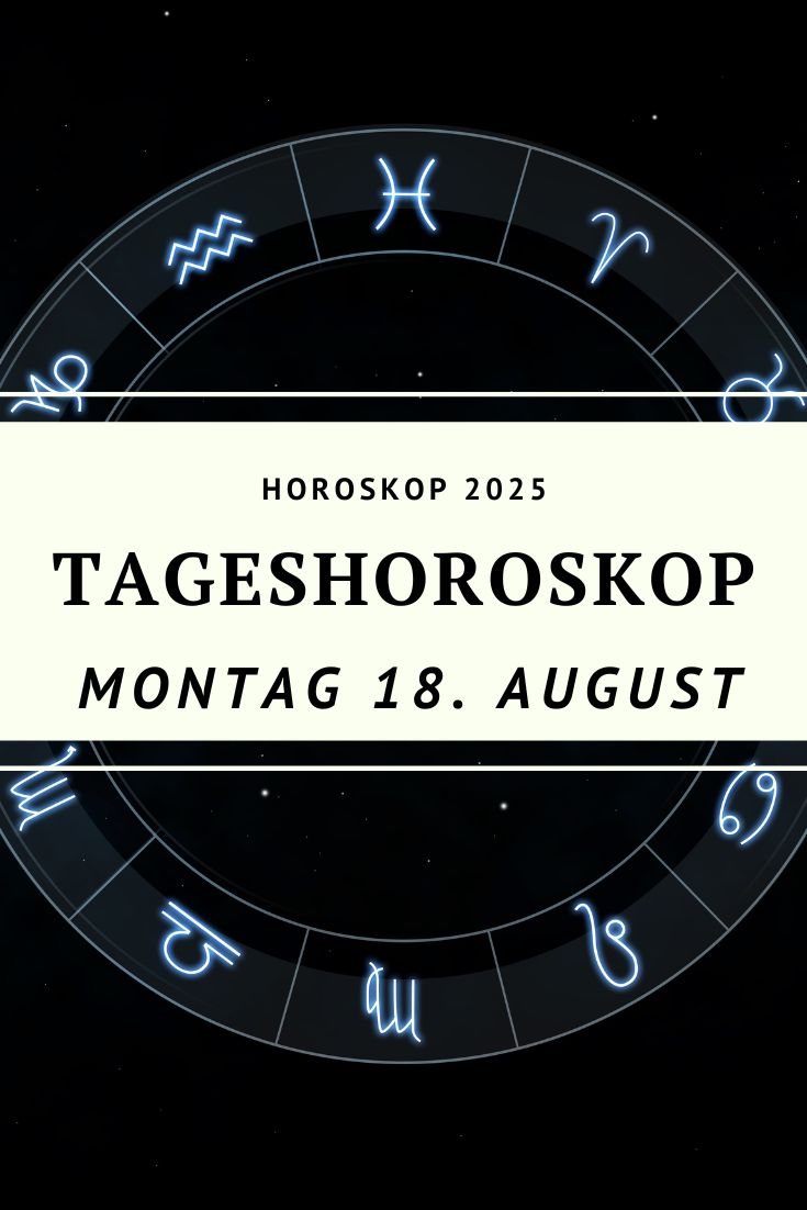 Horoskop 18. August 2025, Tageshoroskop 18. August, Montag Horoskop, Merkur direktläufig, Zwillinge-Mond, astrologische Vorhersage, Sternzeichen Horoskop, Klarheit im Horoskop, neue Wege Horoskop, Liebeshoroskop August 2025, Berufshoroskop August 2025, Sternzeichen August 2025, Mond im Zwilling, Sonne im Löwen