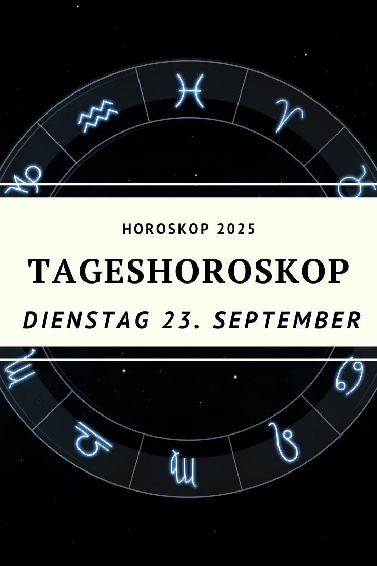 Horoskop 23. September 2025, Tageshoroskop Waage, Tagundnachtgleiche 2025, Horoskop Dienstag 23.9.2025, Sternzeichen Balance, Waage Sonne Eintritt, Mond im Stier Horoskop, Tageshoroskop Balance, astrologische Prognose 23. September, Horoskop alle Sternzeichen 23.9.2025