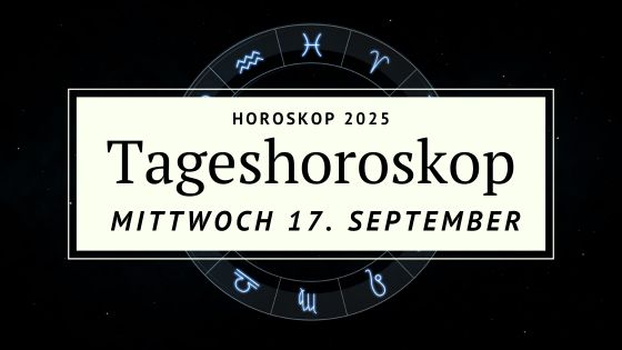 Horoskop für Mittwoch, den 17. September 2025