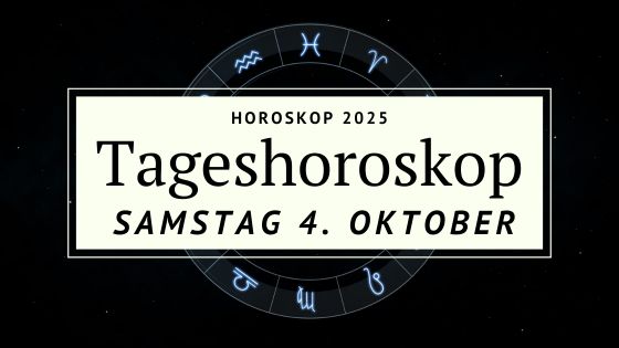 Horoskop für Samstag, 4. Oktober 2025
