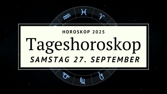 Horoskop für Samstag, den 27. September 2025