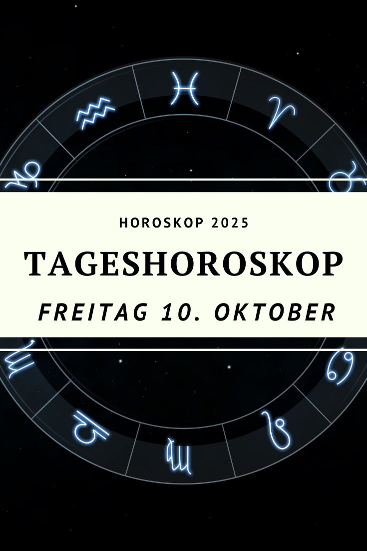 Horoskop 10. Oktober 2025, Tageshoroskop Widder, Tageshoroskop Stier, Tageshoroskop Zwillinge, Tageshoroskop Krebs, Tageshoroskop Löwe, Tageshoroskop Jungfrau, Tageshoroskop Waage, Tageshoroskop Skorpion, Tageshoroskop Schütze, Tageshoroskop Steinbock, Tageshoroskop Wassermann, Tageshoroskop Fische, Vollmond Widder, Mond in Zwillinge, Horoskop Freitag, astrologisches Tageshoroskop, kosmische Energie Oktober 2025, Horoskop Liebe Oktober 2025, Horoskop Karriere Oktober 2025, spirituelles Horoskop