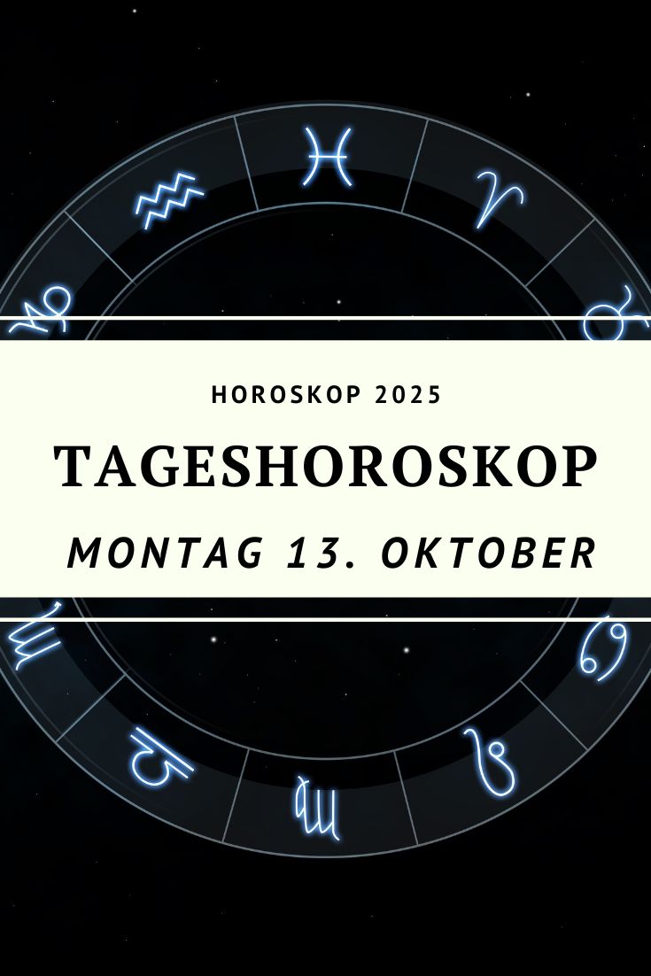 Horoskop 13. Oktober 2025, Tageshoroskop 13. Oktober 2025, Horoskop Montag, Jungfrau Mond, astrologische Prognose Oktober 2025, Sternzeichen Horoskop Oktober, Tagesenergie 13. Oktober, Mond in Jungfrau, Horoskop Widder 13. Oktober 2025, Horoskop Stier 13. Oktober 2025, Horoskop Zwillinge 13. Oktober 2025, Horoskop Krebs 13. Oktober 2025, Horoskop Löwe 13. Oktober 2025, Horoskop Jungfrau 13. Oktober 2025, Horoskop Waage 13. Oktober 2025, Horoskop Skorpion 13. Oktober 2025, Horoskop Schütze 13. Oktober 2025, Horoskop Steinbock 13. Oktober 2025, Horoskop Wassermann 13. Oktober 2025, Horoskop Fische 13. Oktober 2025, astrologie, mondenergie, emotionale klarheit, tageshoroskop blog, deno licina