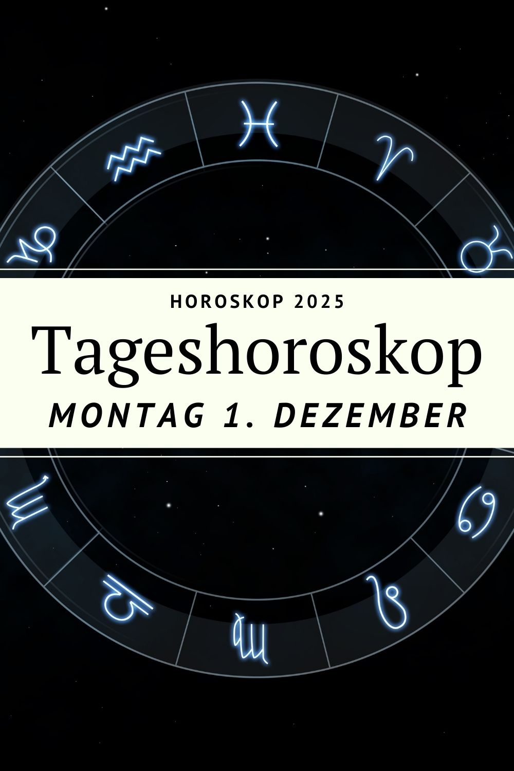Horoskop 1. Dezember 2025, Tageshoroskop Dezember 2025, Horoskop Montag, Sternzeichen Horoskop heute, Wassermann Mond Bedeutung, Schütze Sonne, astrologische Vorhersage Dezember, spirituelles Horoskop, Seelenbotschaft Sternzeichen, Horoskop Widder, Horoskop Stier, Horoskop Zwillinge, Horoskop Krebs, Horoskop Löwe, Horoskop Jungfrau, Horoskop Waage, Horoskop Skorpion, Horoskop Schütze, Horoskop Steinbock, Horoskop Wassermann, Horoskop Fische