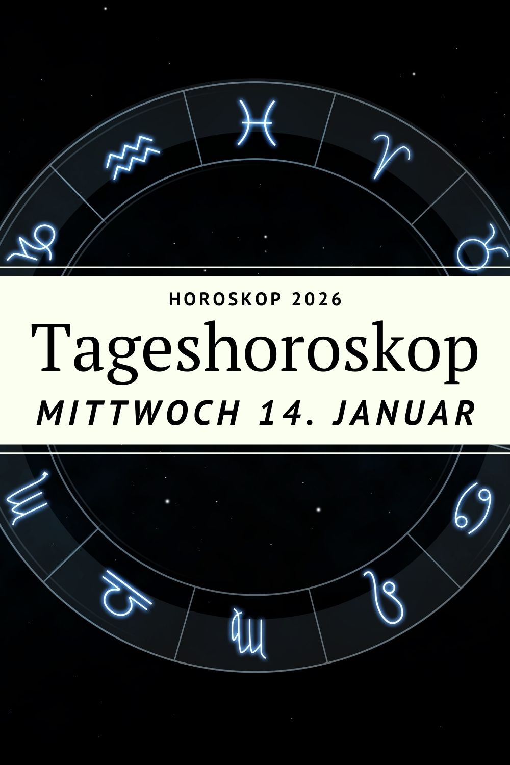 Horoskop Mittwoch 14 Januar 2026, Tageshoroskop 14.01.2026, Horoskop heute Krebs Mond, Mond im Krebs Bedeutung, Sternzeichen Horoskop Mittwoch, emotionales Tageshoroskop, Horoskop Widder Stier Zwillinge Krebs, Horoskop Liebe Gefühle, Astrologie Januar 2026, deno licina Horoskop