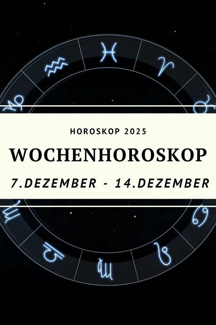 Wochenhoroskop Dezember 2025, Horoskop 7. bis 14. Dezember, Sternzeichen Dezember 2025, astrologische Prognose Dezember, Wochenhoroskop kostenlos, Schütze Saison 2025, Venus Neptun Trigon, Merkur Saturn Quadrat, spirituelle Woche Dezember, Sternzeichen Energie Dezember, Horoskop Widder Stier Zwillinge, Horoskop Krebs Löwe Jungfrau, Horoskop Waage Skorpion Schütze, Horoskop Steinbock Wassermann Fische
