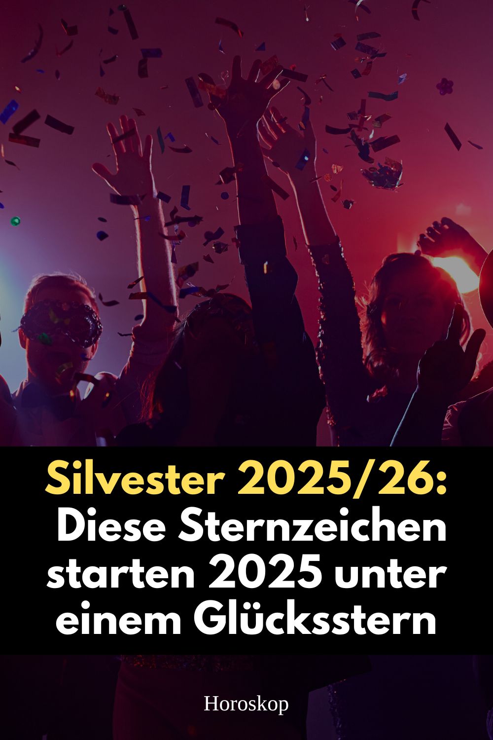 Silvester 2025 2026, Sternzeichen Silvester, Glücksstern Astrologie, Jahreswechsel 2025 2026 Horoskop, astrologische Wende, Neuanfang Sternzeichen, Horoskop Silvester 2026, Astrologie Jahreswechsel, Sternzeichen Glück 2026, kosmische Energie Silvester