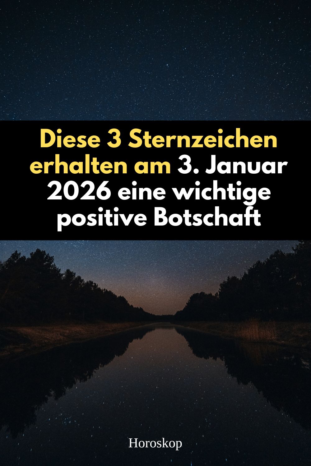 3 Sternzeichen Januar 2026, positive Botschaft Sternzeichen, Horoskop 3 Januar 2026, gute Nachrichten Sternzeichen, Astrologie Januar 2026, Sternzeichen Botschaft neues Jahr, Horoskop Jahresanfang 2026, Stier Löwe Steinbock Januar 2026, spirituelle Botschaft Sternzeichen, deno licina horoskop
