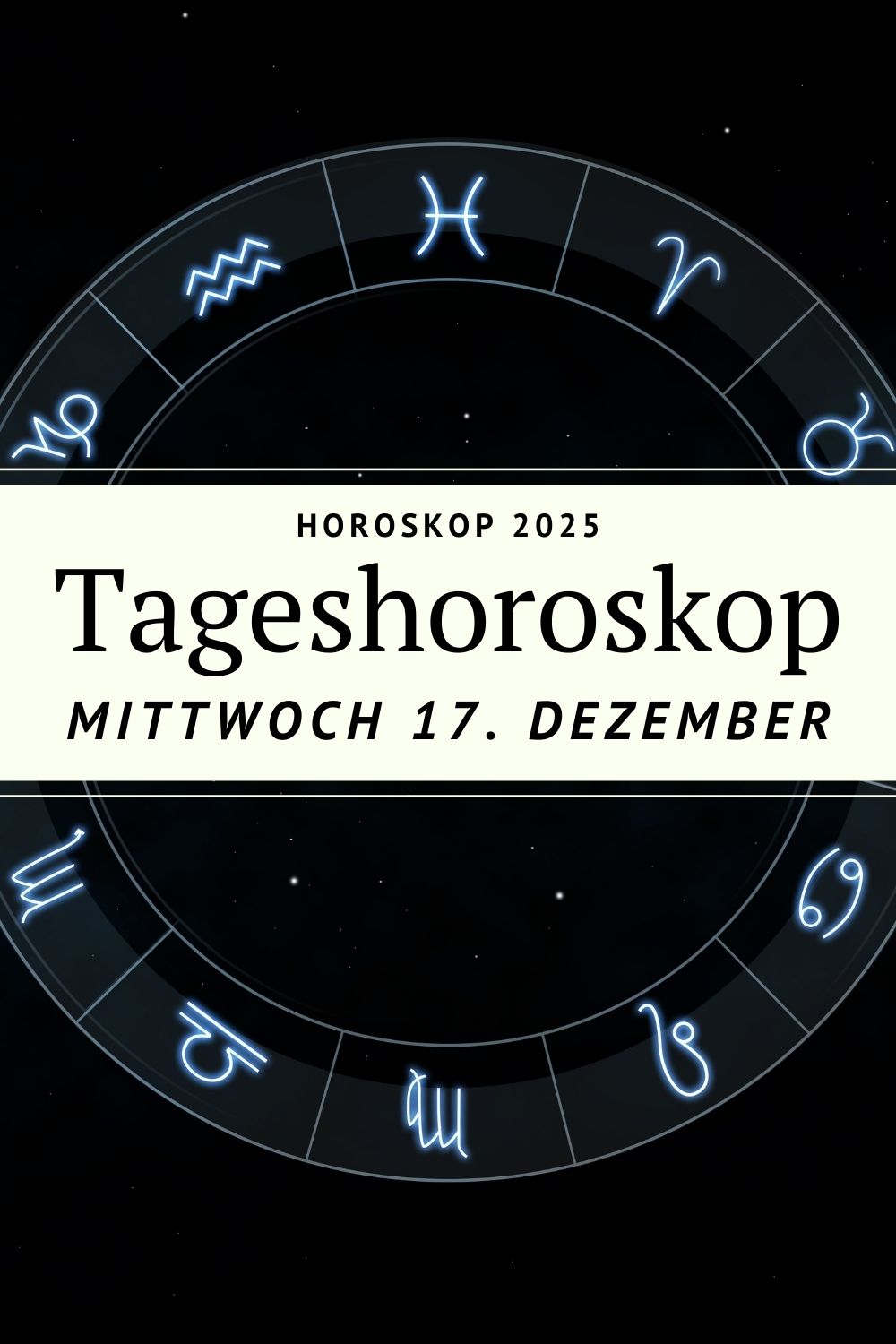 Horoskop 17. Dezember 2025, Tageshoroskop Mittwoch, Horoskop heute, Skorpion Mond, Schütze Sonne, Sternzeichen Horoskop, astrologisches Tageshoroskop, Horoskop Dezember 2025, Liebeshoroskop heute, spirituelles Horoskop, deno licina Horoskop