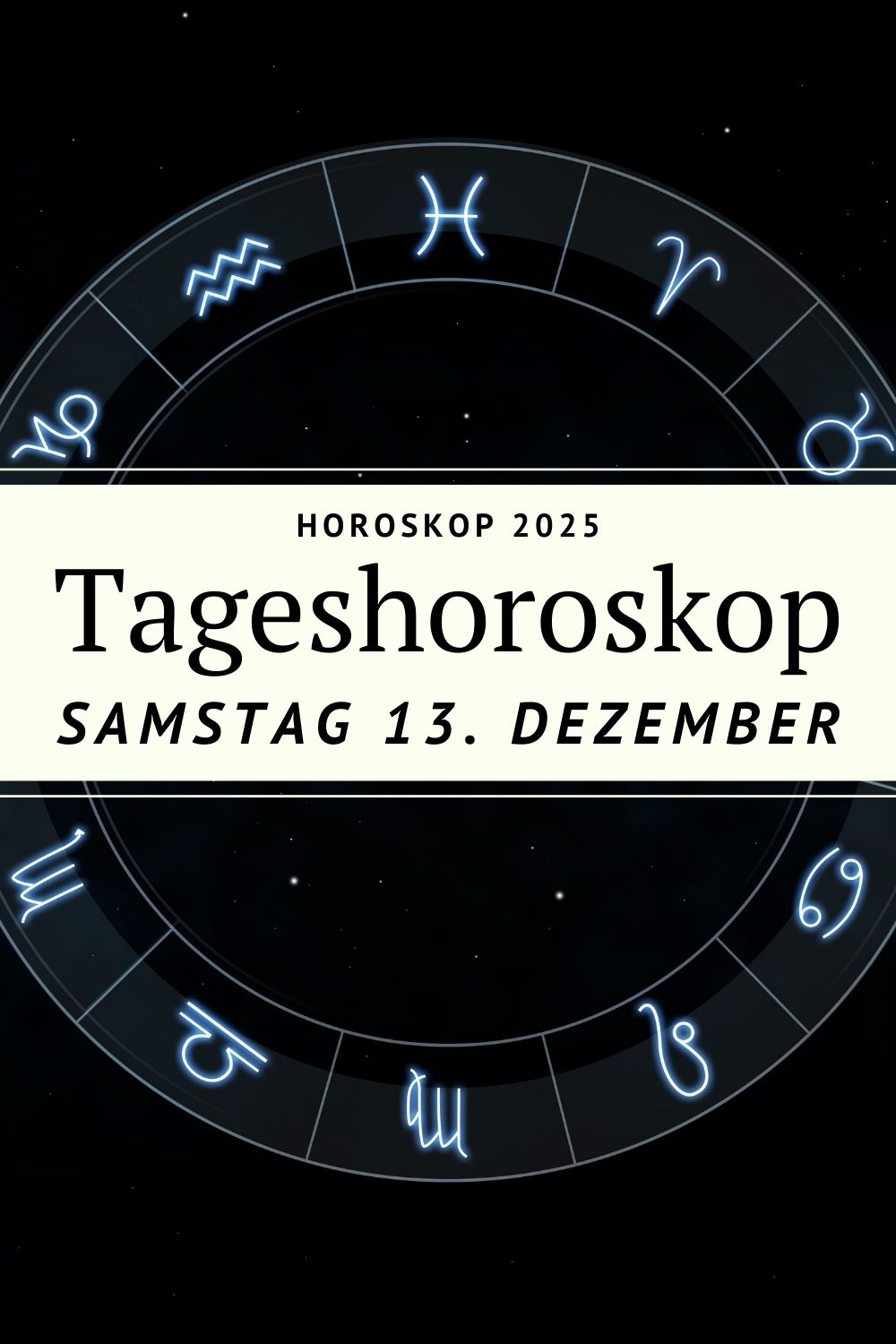 horoskop 13 dezember 2025, tageshoroskop 13.12.2025, horoskop dezember 2025, astrologie 13 dezember, schütze saison horoskop, zwillinge mond bedeutung, tagesenergie 13 dezember, sternzeichen horoskop heute, horoskop neue perspektiven, horoskop mentale klarheit