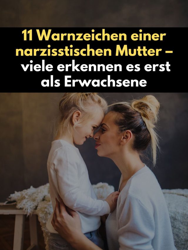 11 klare Anzeichen, dass deine Mutter narzisstisch war – und wie diese Kindheit dein Selbstwertgefühl, deine Beziehungen und dein Leben bis heute beeinflusst
