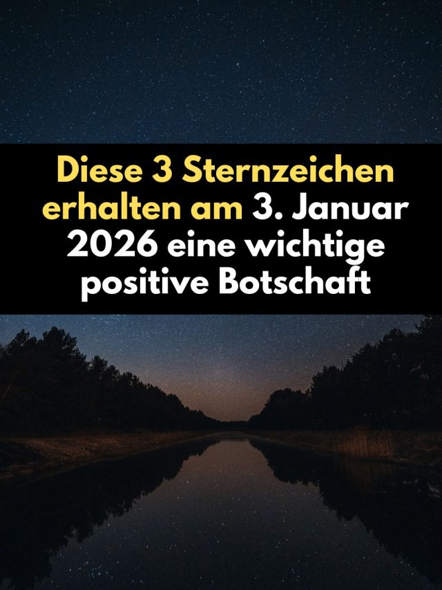 Am 3. Januar 2026 erhalten drei Sternzeichen eine kraftvolle, positive Botschaft. Erfahre, welche Zeichen jetzt Klarheit, gute Nachrichten und emotionale Sicherheit erwarten – astrologisch tiefgehend erklärt.