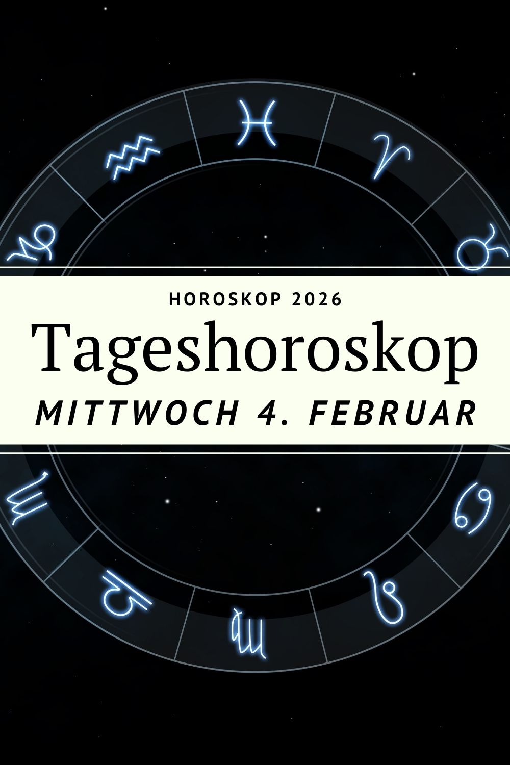 Horoskop Mittwoch 4 Februar 2026, Tageshoroskop 4.2.2026, Horoskop heute, Sternzeichen Horoskop, Mond in der Jungfrau, abnehmender Mond Februar 2026, Wassermann Sonne Horoskop, astrologisches Tageshoroskop, Horoskop Widder Stier Zwilling Krebs Löwe Jungfrau Waage Skorpion Schütze Steinbock Wassermann Fische, Horoskop deno licina