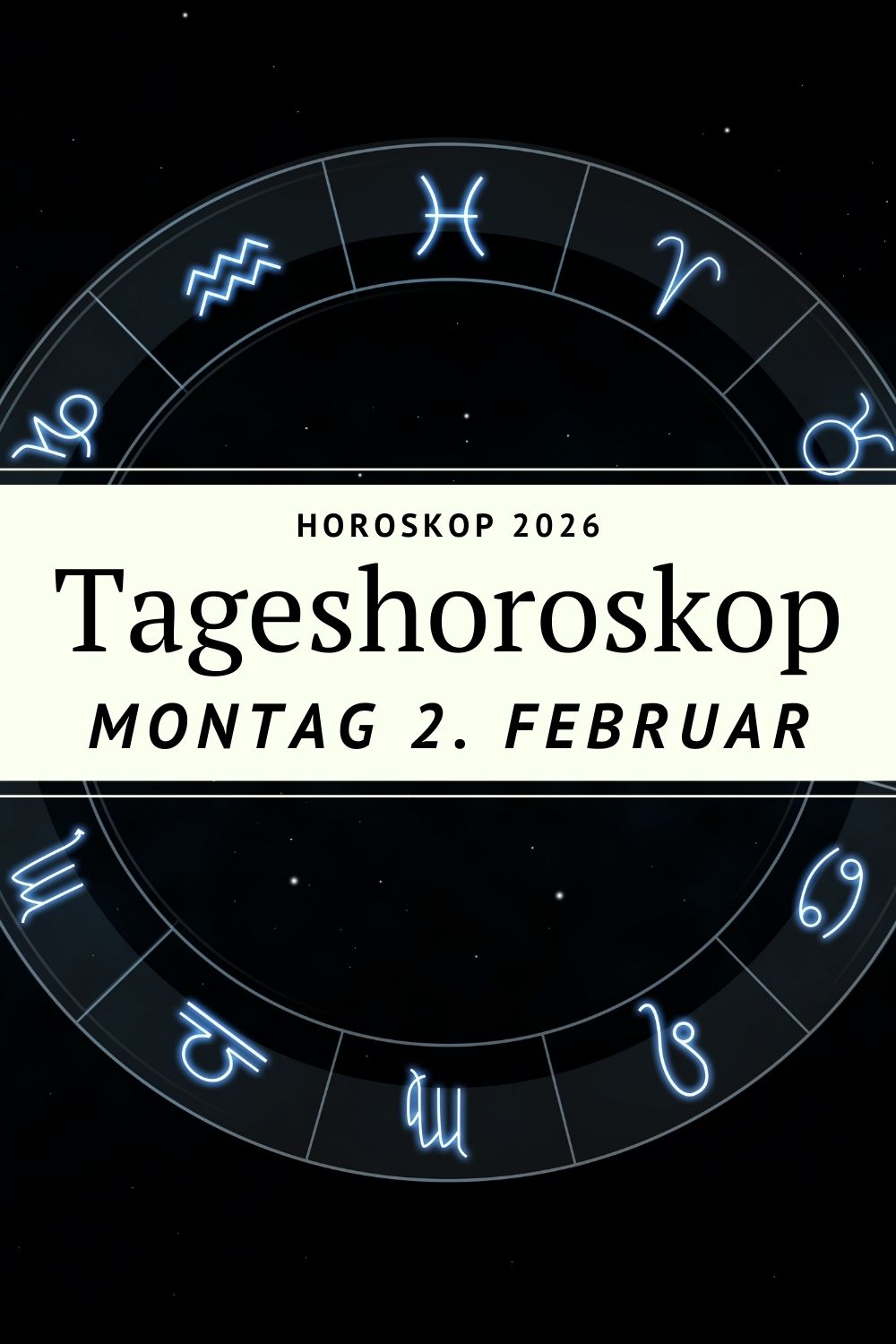 Horoskop 2. Februar 2026, Tageshoroskop Montag, Horoskop heute, Löwe Mond, Vollmond Nachwirkung, Mond im Löwen, abnehmender Mond, Wochenhoroskop, Sternzeichen Horoskop, astrologischer Wochenstart, Horoskop Liebe Beruf Gefühle, deno licina Horoskop