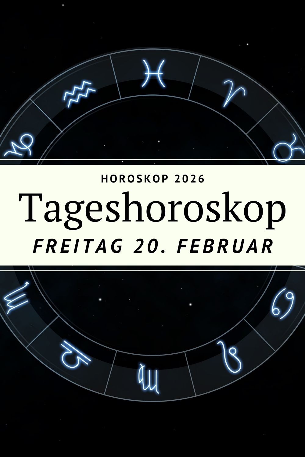 Horoskop 20. Februar 2026, Tageshoroskop Freitag, Horoskop heute, Sternzeichen Horoskop, Fische Sonne Skorpion Mond, Tageshoroskop alle Sternzeichen, Horoskop Februar 2026, Liebeshoroskop heute, Wochenhoroskop Februar, spirituelles Horoskop, astrologische Prognose, Horoskop Widder Stier Zwillinge Krebs Löwe Jungfrau Waage Skorpion Schütze Steinbock Wassermann Fische, deno licina horoskop