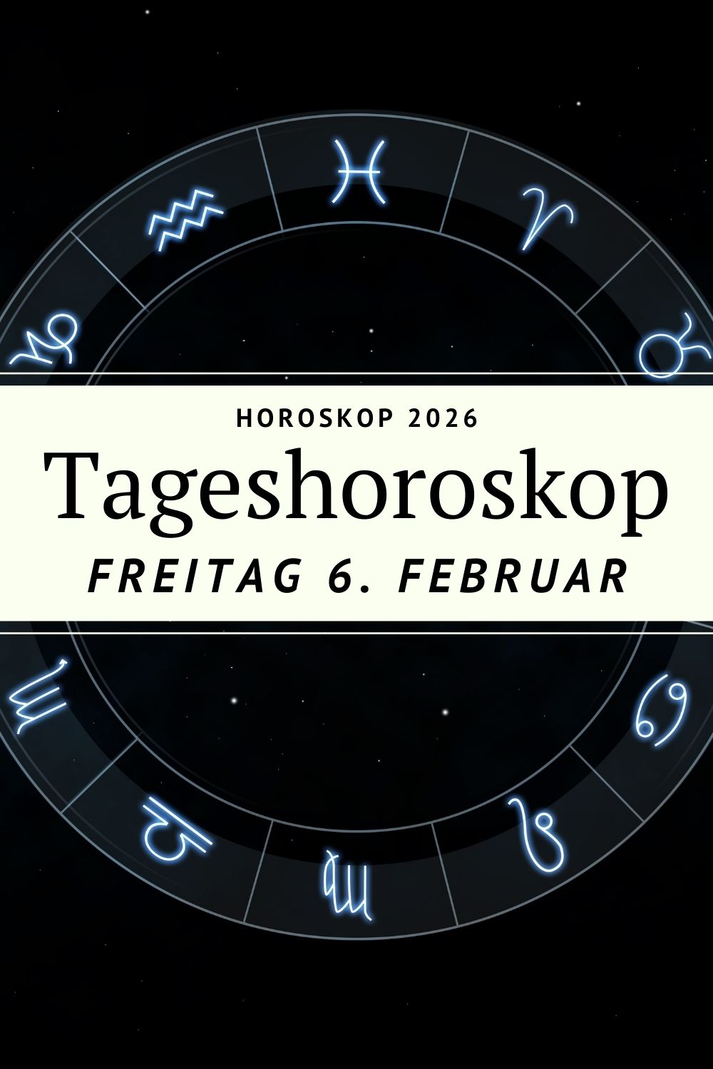 Horoskop 6. Februar 2026, Tageshoroskop Freitag, Mond in Waage, Sonne im Wassermann, Horoskop heute, Sternzeichen Horoskop, Liebeshoroskop heute, Tagesenergie Astrologie, Waage Mond Bedeutung, Horoskop alle Sternzeichen, astrologische Tagesbotschaft, deno licina Horoskop