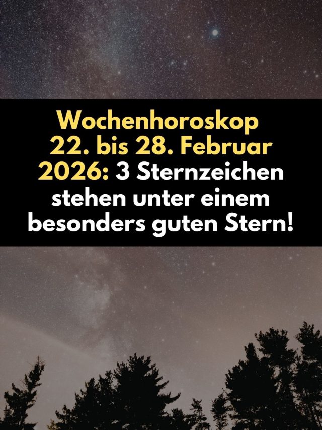 Wochenhoroskop vom 22. bis 28. Februar 2026: Diese drei Sternzeichen stehen unter einem besonders guten Stern. Erfahre jetzt, wer Glück, Liebe und Erfolg erlebt.