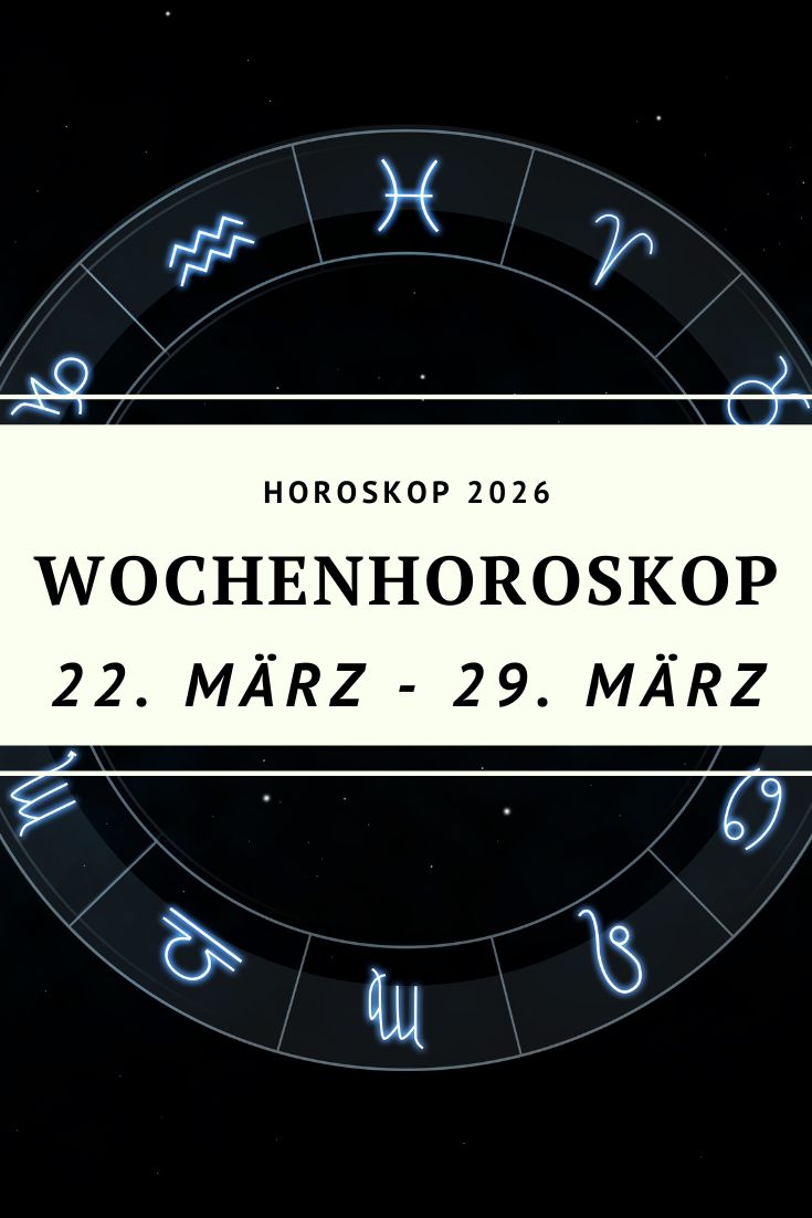 Wochenhoroskop 22. bis 29. März 2026, Wochenhoroskop März 2026, Horoskop Woche März 2026, astrologisches Neujahr 2026, Widder Saison 2026, Horoskop alle Sternzeichen Woche, Sternzeichen Wochenhoroskop März 2026, Astrologie März 2026, Horoskop Widder Saison, Horoskop Liebe Woche März 2026, Horoskop Beruf Woche März 2026, Sternzeichen Prognose März 2026