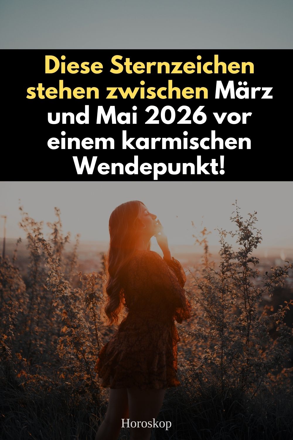 Sternzeichen März Mai 2026, karmischer Wendepunkt Sternzeichen, Horoskop Frühling 2026, astrologische Veränderung 2026, Sternzeichen Transformation 2026, Widder Horoskop 2026, Jungfrau Horoskop 2026, Waage Horoskop 2026, Schütze Horoskop 2026, Wassermann Horoskop 2026, astrologisches Jahr 2026, Neumond März 2026 Astrologie, Frühlingsanfang Astrologie 2026, Sternzeichen karmische Veränderung, Astrologie Frühling 2026