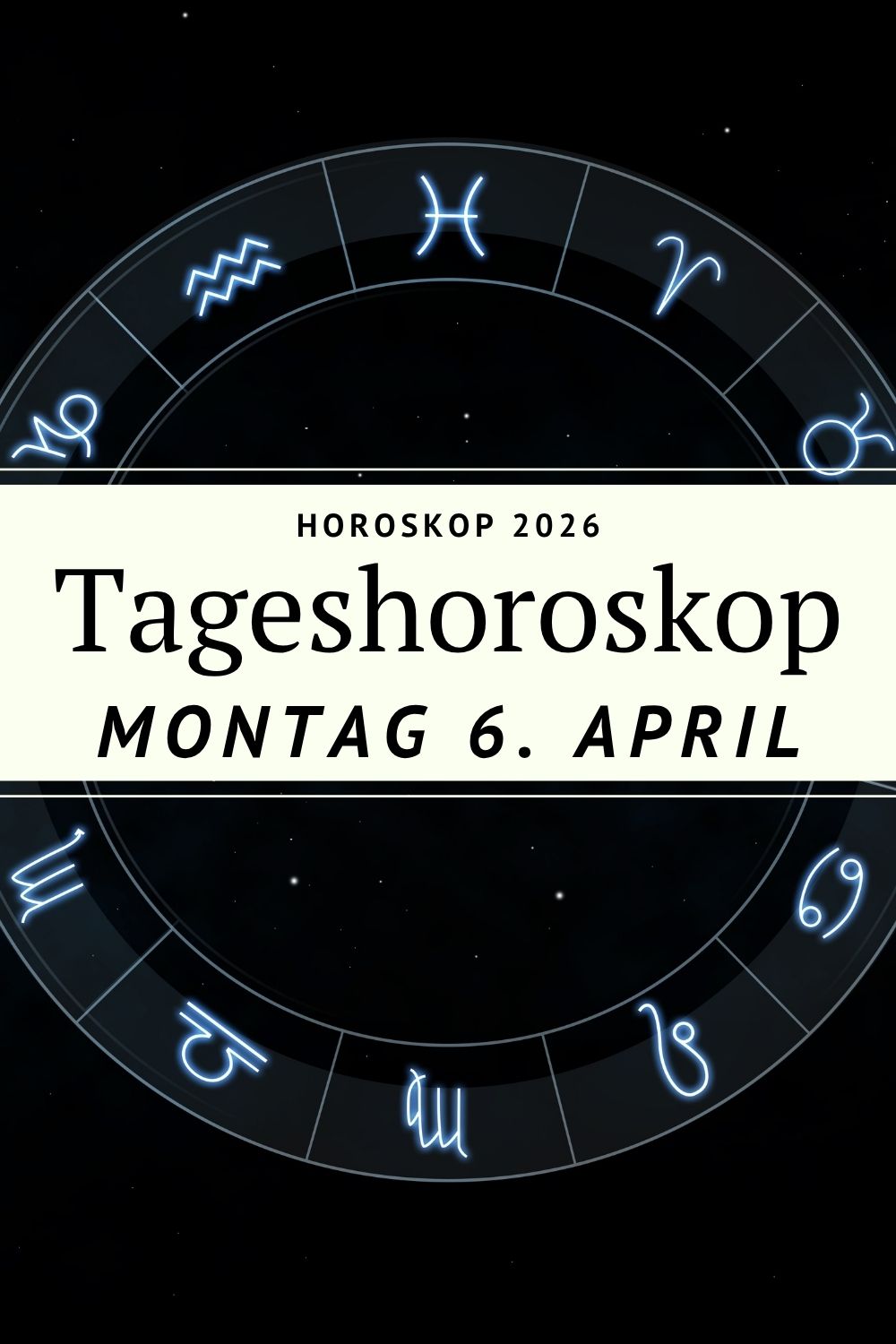 Horoskop 6 April 2026, Tageshoroskop Montag, Horoskop heute, Sternzeichen Horoskop April 2026, Widder Horoskop heute, Stier Horoskop heute, Zwillinge Horoskop heute, Krebs Horoskop heute, Löwe Horoskop heute, Jungfrau Horoskop heute, Waage Horoskop heute, Skorpion Horoskop heute, Schütze Horoskop heute, Steinbock Horoskop heute, Wassermann Horoskop heute, Fische Horoskop heute, Astrologie April 2026, Horoskop Liebe heute, Horoskop Karriere heute, Mond im Schützen Bedeutung
