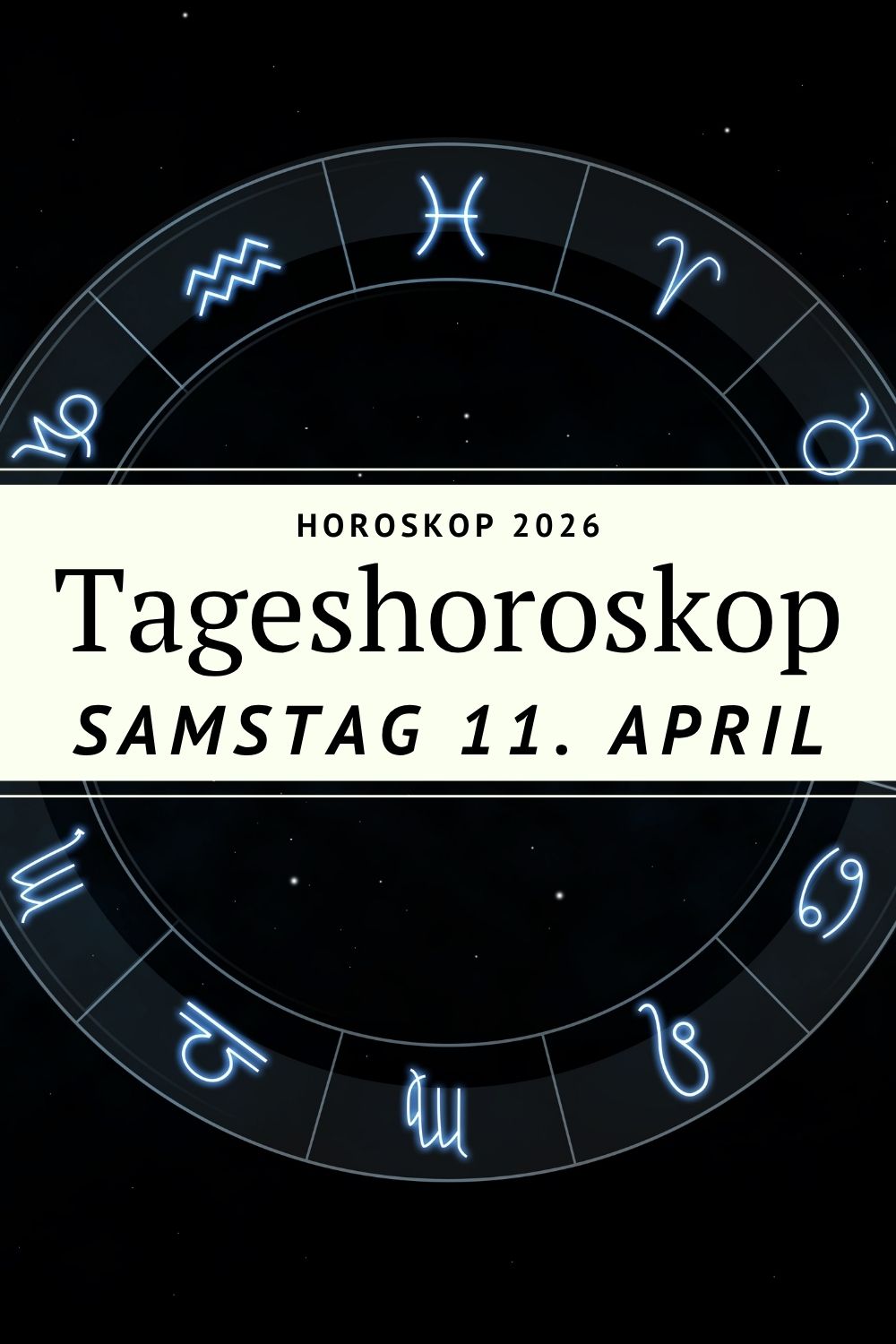 Horoskop 11 April 2026, Horoskop Samstag, Sternzeichen April 2026, Tageshoroskop 11.04.2026, Astrologie April 2026, Horoskop Liebe April 2026, Saturn Pluto Sextil Bedeutung, Mond in Fische Horoskop, Widder Stier Zwillinge Krebs Löwe Jungfrau Waage Skorpion Schütze Steinbock Wassermann Fische Horoskop, kosmische Energie April 2026, Sternzeichen heute Deutung, Horoskop deno licina